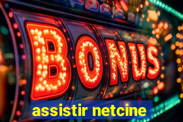 assistir netcine